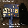 I Killed Techno - From The Mask To The Grave-The Worst Hits